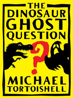 cover image of The Dinosaur Ghost Question
